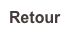 Retour